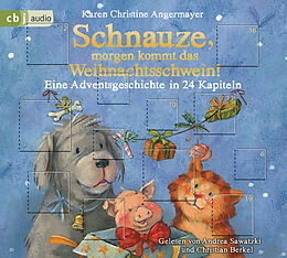 Audio CD (CD/SACD) Schnauze, morgen kommt das Weihnachtsschwein! von Karen Christine Angermayer