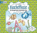 Audio CD (CD/SACD) Kuschelflosse Der knusperleckere Buchstabenklau von Nina Müller