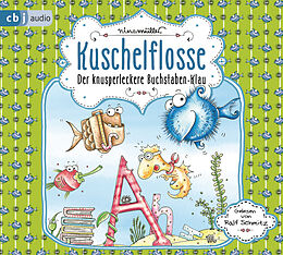 Audio CD (CD/SACD) Kuschelflosse  Der knusperleckere Buchstabenklau von Nina Müller