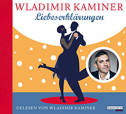 Audio CD (CD/SACD) Liebeserklärungen von Wladimir Kaminer