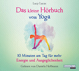 Audio CD (CD/SACD) Das kleine Hör-Buch vom Yoga von Lucy Lucas