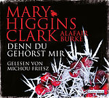 Audio CD (CD/SACD) Denn du gehörst mir von Mary Higgins Clark, Alafair Burke
