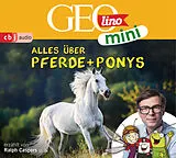Audio CD (CD/SACD) GEOLINO MINI: Alles über Pferde und Ponys von Eva Dax, Heiko Kammerhoff, Oliver Versch