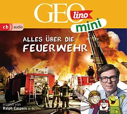 Audio CD (CD/SACD) GEOlino mini: Alles über die Feuerwehr (1) von Eva Dax, Heiko Kammerhoff, Oliver Versch