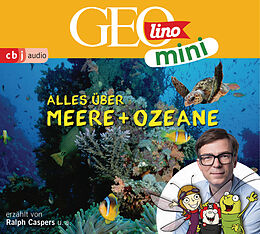 Audio CD (CD/SACD) GEOLINO MINI: Alles über Meere und Ozeane von Eva Dax, Heiko Kammerhoff, Oliver Versch