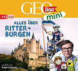 Audio CD (CD/SACD) GEOLINO MINI: Alles über Ritter und Burgen von Eva Dax, Heiko Kammerhoff, Oliver Versch