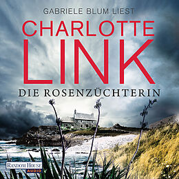 Audio Download Die Rosenzüchterin von Link, Charlotte
