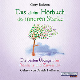 Audio Download Das kleine Hör-Buch der inneren Stärke von Rickman, Cheryl