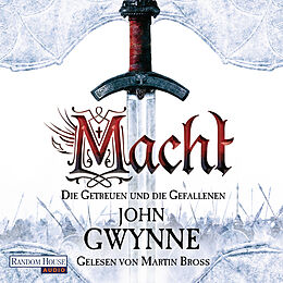Audio Download Macht - Die Getreuen und die Gefallenen 1 von Gwynne, John