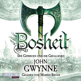Audio Download Bosheit - Die Getreuen und die Gefallenen 2 von Gwynne, John