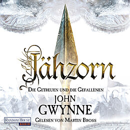 Audio Download Jähzorn - Die Getreuen und die Gefallenen 3 von Gwynne, John
