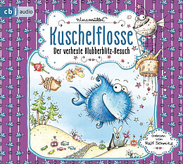 Audio CD (CD/SACD) Kuschelflosse - Der verhexte Blubberblitz-Besuch von Nina Müller