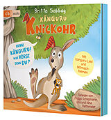 Audio CD (CD/SACD) Känguru Knickohr  Huhu, Känguru! Was hörst denn du? von Britta Sabbag