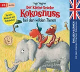 Audio CD (CD/SACD) Der kleine Drache Kokosnuss bei den wilden Tieren von Ingo Siegner
