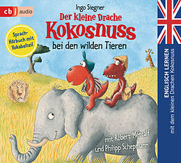 Audio CD (CD/SACD) Der kleine Drache Kokosnuss bei den wilden Tieren von Ingo Siegner