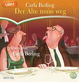 Audio CD (CD/SACD) Der Alte muss weg von Carla Berling