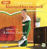 Audio CD (CD/SACD) Klammerblues um zwölf von Carla Berling