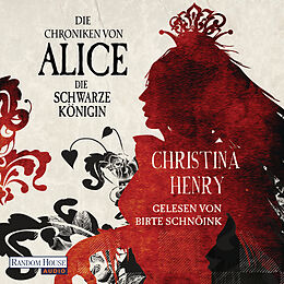 Audio Download Die Chroniken von Alice - Die Schwarze Königin von Henry, Christina