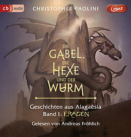 Audio CD (CD/SACD) Die Gabel, die Hexe und der Wurm. Geschichten aus Alagaësia. Band 1: Eragon von Christopher Paolini