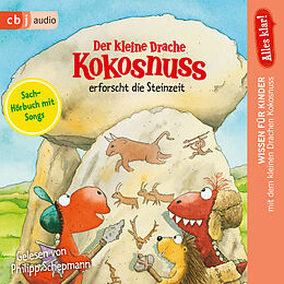 Audio Download Alles klar! Der kleine Drache Kokosnuss erforscht die Steinzeit von Siegner, Ingo