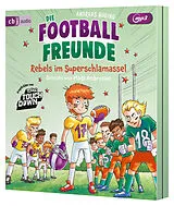 Audio CD (CD/SACD) Die Football-Freunde  Rebels im Superschlamassel von Andreas Hüging