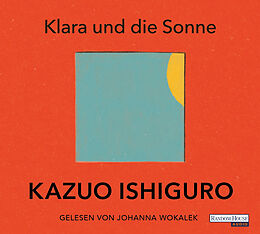 Audio CD (CD/SACD) Klara und die Sonne von Kazuo Ishiguro
