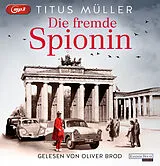 Audio CD (CD/SACD) Die fremde Spionin (1) von Titus Müller