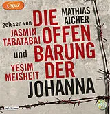 Audio CD (CD/SACD) Die Offenbarung der Johanna von Mathias Aicher