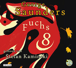 Audio CD (CD/SACD) Fuchs 8 von George Saunders