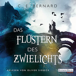 Audio Download Das Flüstern des Zwielichts von Bernard, C. E.