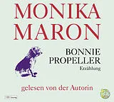 Audio CD (CD/SACD) Bonnie Propeller von Monika Maron