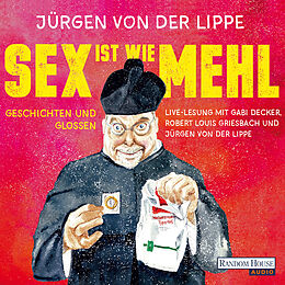 Audio Download Sex ist wie Mehl von Lippe, Jürgen von der