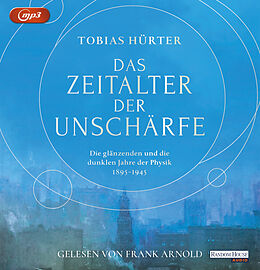 Audio CD (CD/SACD) Das Zeitalter der Unschärfe von Tobias Hürter