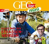Audio CD (CD/SACD) GEOLINO MINI: Alles über den Straßenverkehr von Eva Dax, Heiko Kammerhoff, Oliver Versch