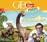 Audio CD (CD/SACD) GEOLINO MINI: Alles über Dinosaurier von Eva Dax, Heiko Kammerhoff, Oliver Versch