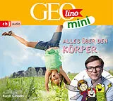 Audio CD (CD/SACD) GEOLINO MINI: Alles über den Körper von Eva Dax, Heiko Kammerhoff, Oliver Versch
