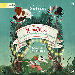 Audio Download Minna Melone - Wundersame Geschichten aus dem Wahrlichwald von Gerhardt, Sven