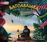 Audio CD (CD/SACD) Baddabamba und die Insel der Zeit von Markus Orths