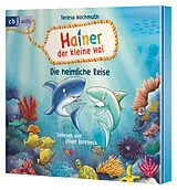 Audio CD (CD/SACD) Hainer der kleine Hai - Die heimliche Reise von Teresa Hochmuth