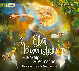 Audio CD (CD/SACD) Ella Löwenstein - Ein Wald der Wünsche von Gesa Schwartz