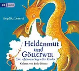 Audio CD (CD/SACD) Heldenmut und Götterwut von Angelika Lukesch