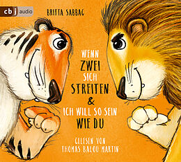 Audio CD (CD/SACD) Tiger und Löwe. Wenn zwei sich streiten und Ich will so sein wie du von Britta Sabbag