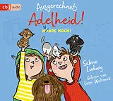 Audio CD (CD/SACD) Ausgerechnet Adelheid! - Hunde hoch! von Sabine Ludwig