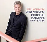 Audio CD (CD/SACD) Meine Gedanken möchte ich manchmal nicht haben von Jess Jochimsen