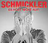 Audio CD (CD/SACD) Es hört nicht auf von Wilfried Schmickler