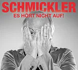 Audio CD (CD/SACD) Es hört nicht auf von Wilfried Schmickler