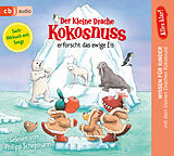Audio CD (CD/SACD) Alles klar! Der kleine Drache Kokosnuss erforscht das ewige Eis von Ingo Siegner