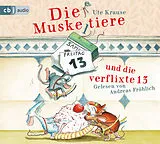 Audio CD (CD/SACD) Die Muskeltiere und die verflixte 13 von Ute Krause