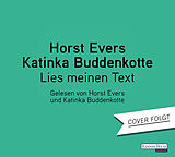 Audio CD (CD/SACD) Lies meinen Text von Horst Evers, Katinka Buddenkotte