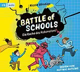 Audio CD (CD/SACD) Battle of Schools - Die Rache des Robonators von Nicole Röndigs